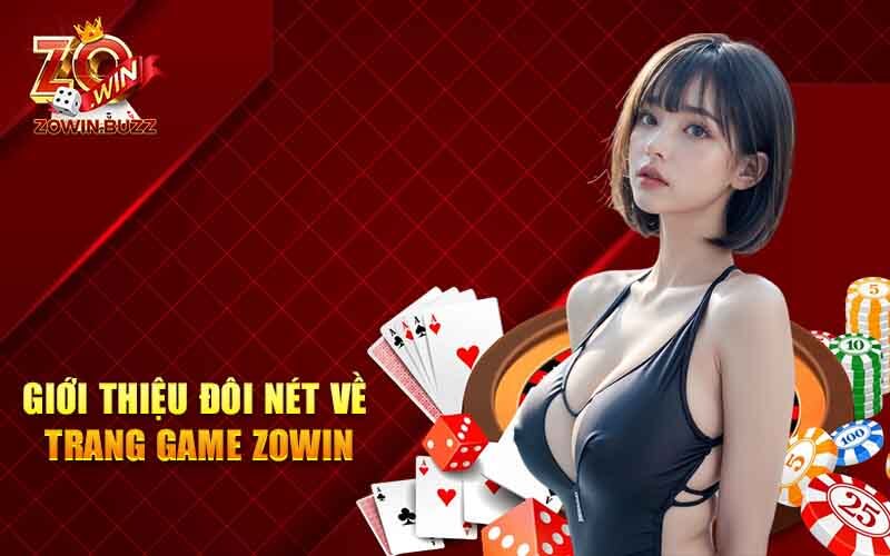 Giới thiệu đôi nét về trang game Zowin